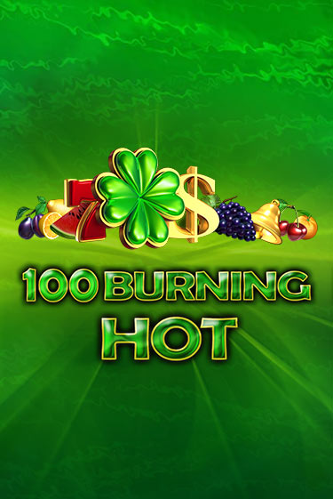 100 Burning Hot демо игровой автомат | VAVADA Казино бесплатно